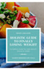 Thumbnail Holistic Guide to Finally Losing Weight Thumbnail Holistic Guide to Finally Losing Weight